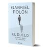 La Felicidad + El Duelo (Gabriel Rolón)