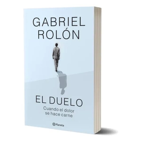 La Felicidad + El Duelo (Gabriel Rolón)